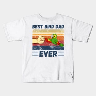 Best Bird Dad Ever, Bird Dad, Mens Parrot Dad Funny Parrot Enthusiast Birds Lover Kids T-Shirt